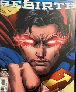 Superman DC Universe Rebirth #1 by Tomasi, Mahnke, Mendoza, Quintana