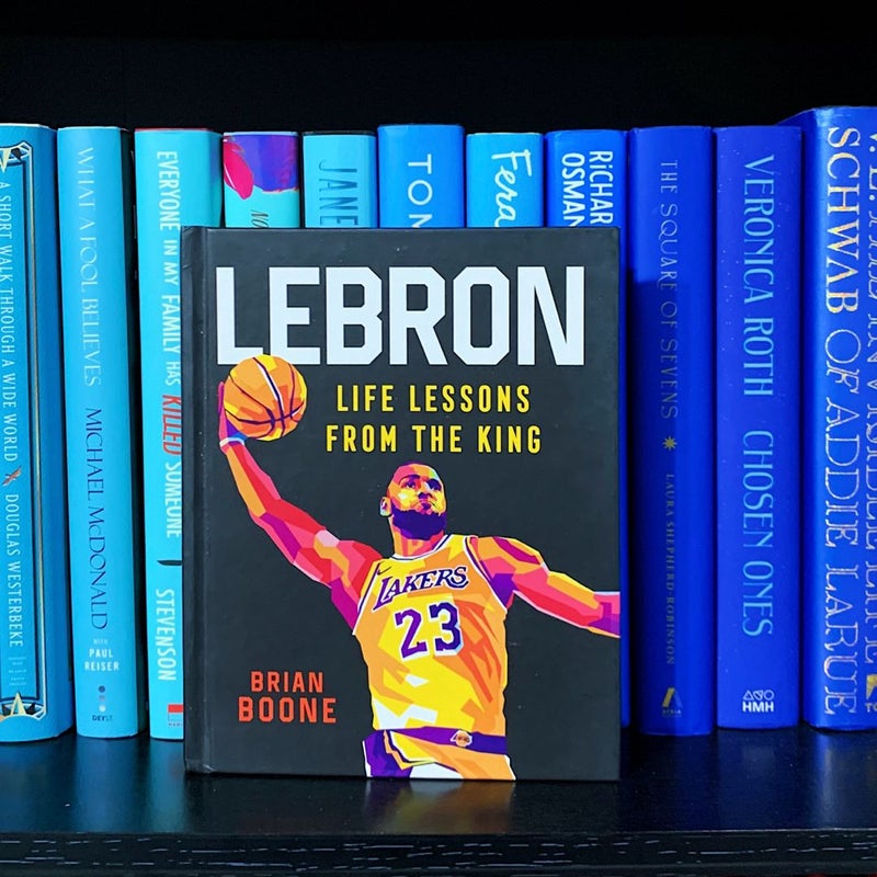 LeBron: Life Lessons from the King