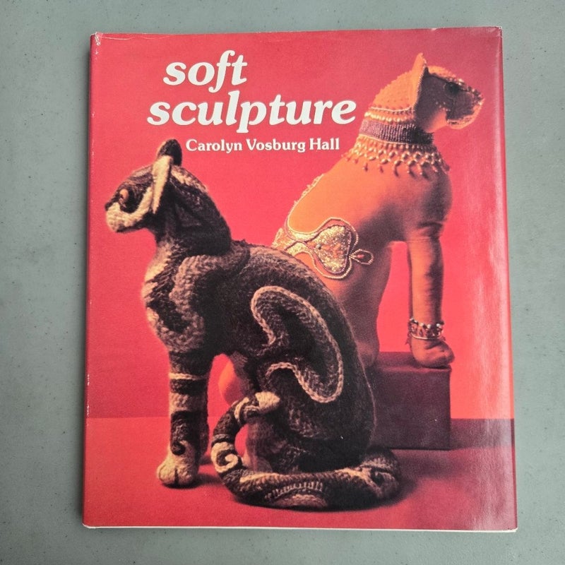 Soft Sculpture