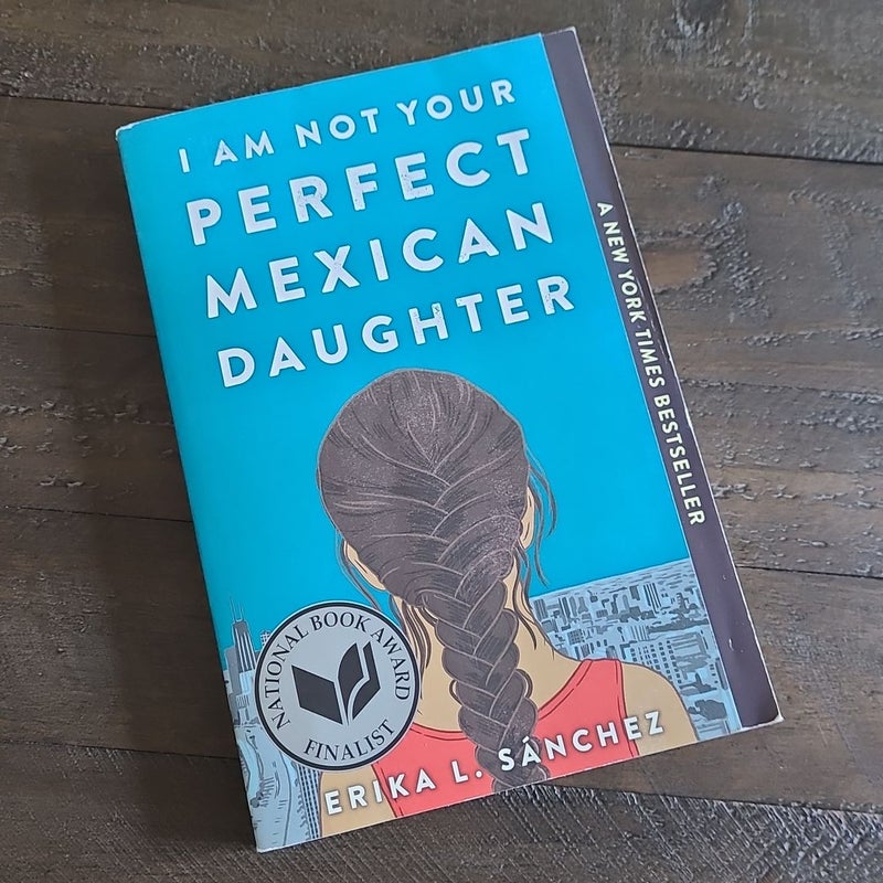 I Am Not Your Perfect Mexican Daughter