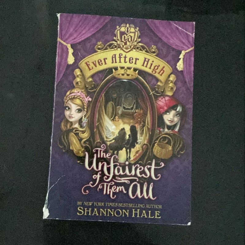 Ever after High: the Unfairest of Them All