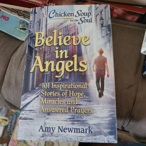 Chicken Soup for the Soul: Believe in Angels