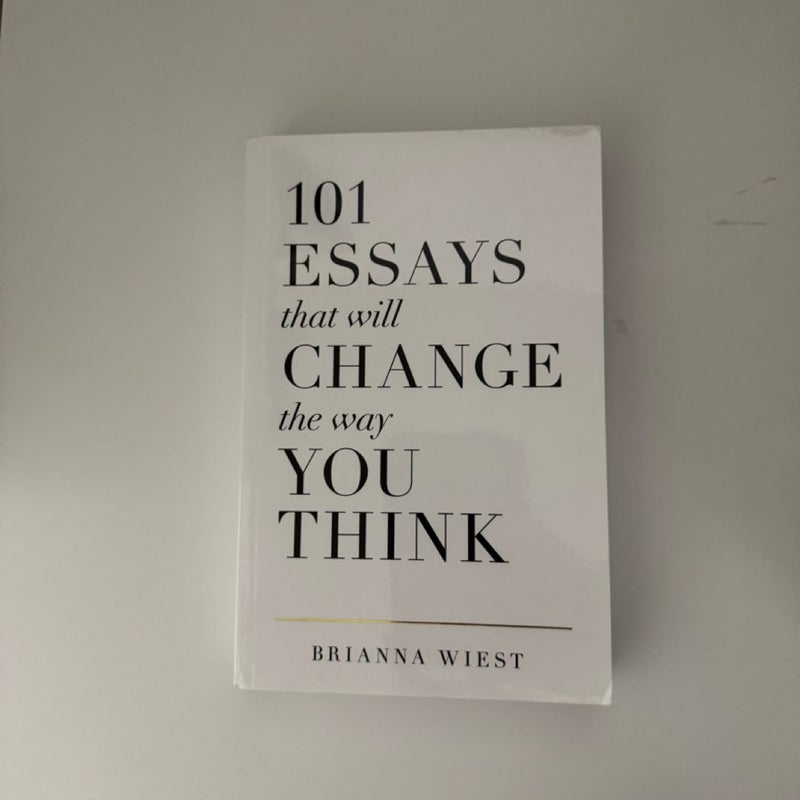 101 Essays That Will Change the Way You Think