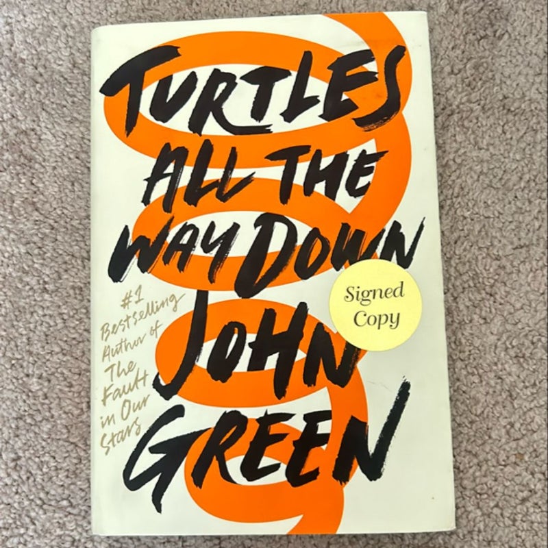 Turtles All the Way down (Signed Edition)