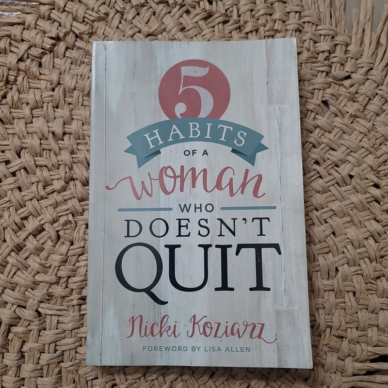 5 Habits of a Woman Who Doesn't Quit