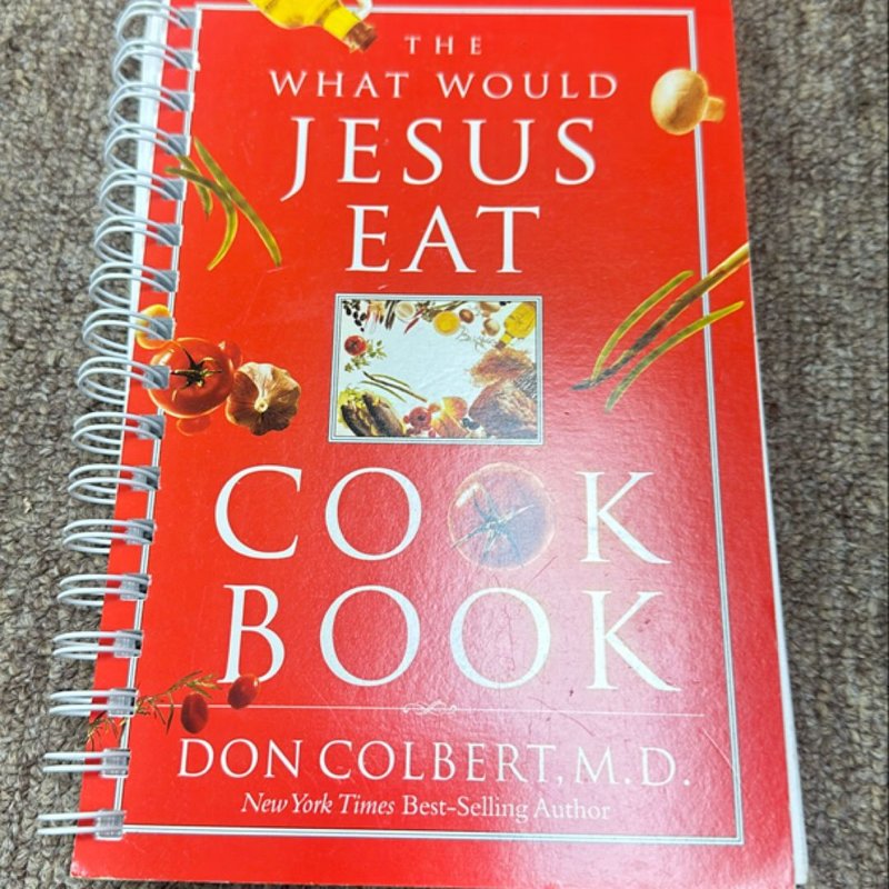 The What Would Jesus Eat Cookbook