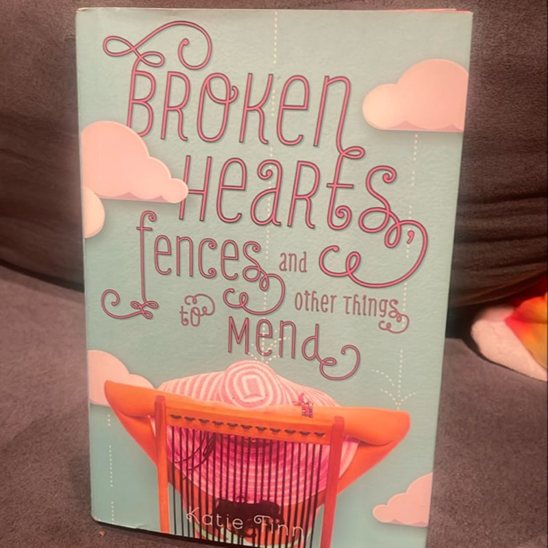 Broken Hearts, Fences and Other Things to Mend