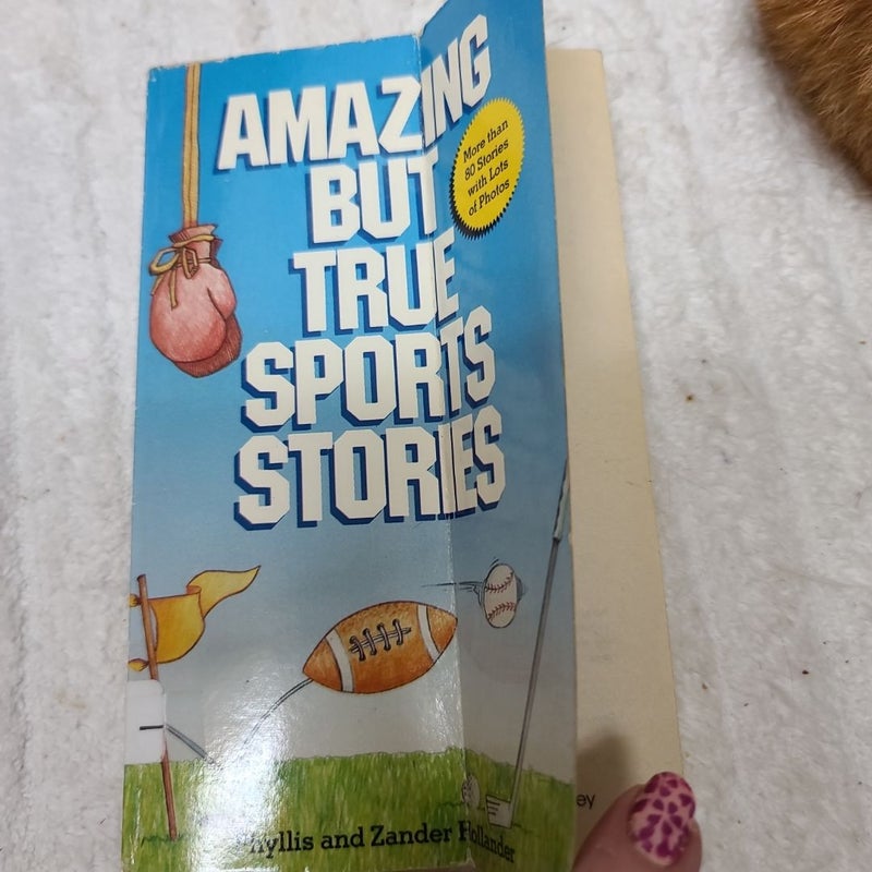 Amazing but True Sports Stories