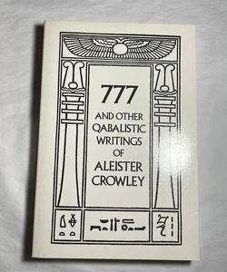 777 and Other Qabalistic Writings of Aleister Crowley