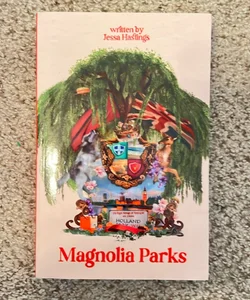 Magnolia Parks *OUT OF PRINT EDITION*