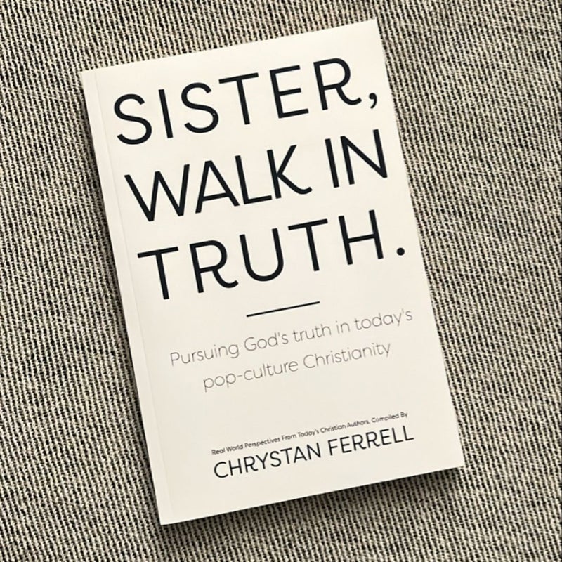 Sister Walk in Truth