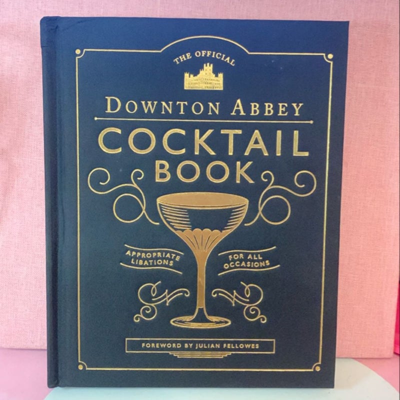 The Official Downton Abbey Cocktail Book