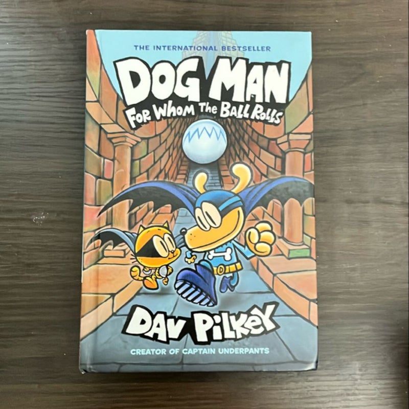 Dog Man for Whom the Ball Rolls