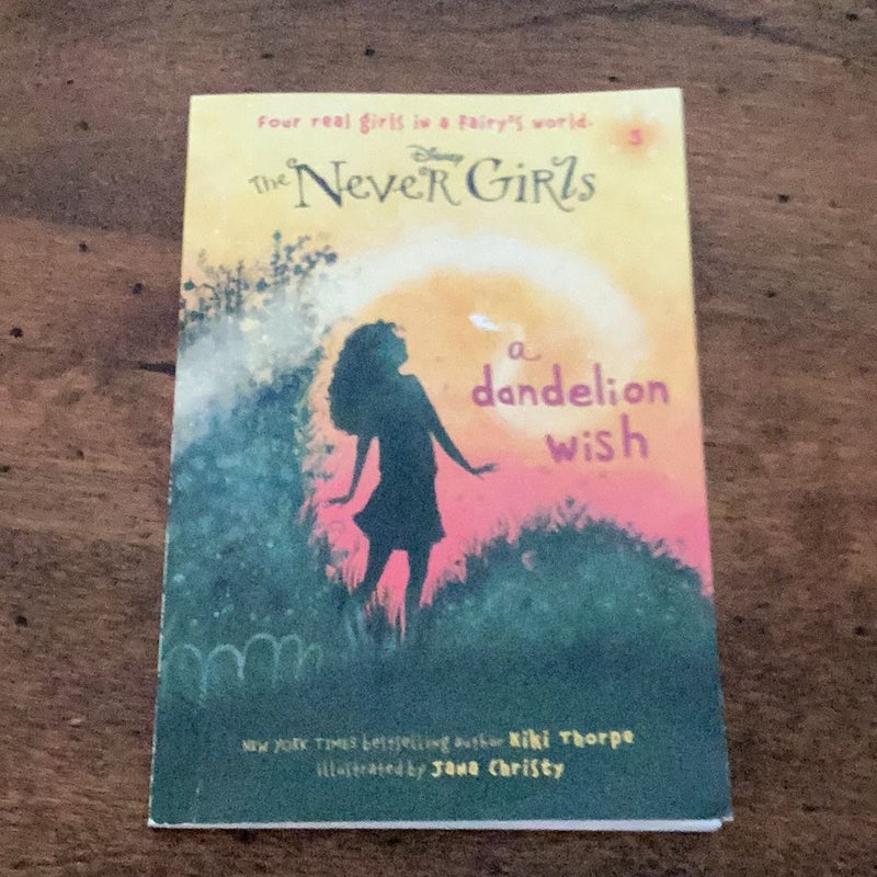 Never Girls #3: a Dandelion Wish (Disney: the Never Girls)