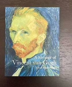 A Memoir of Vincent Van Gogh