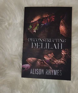Deconstructing Delilah 🌟 Signed 🌟