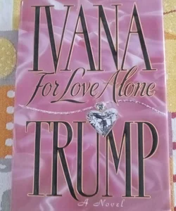 Ivana Trump for love alone