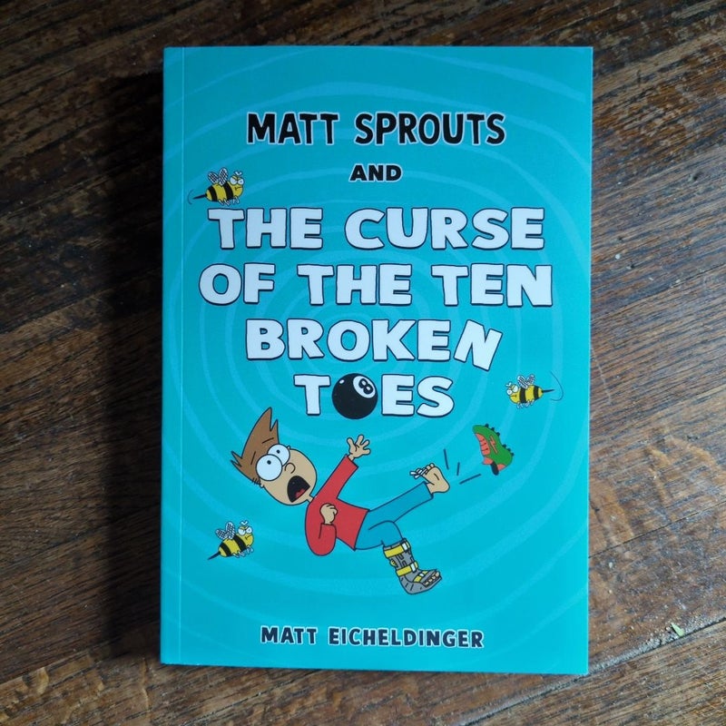 Matt Sprouts and the Curse of the Ten Broken Toes