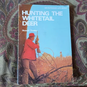Hunting the Whitetailed Deer