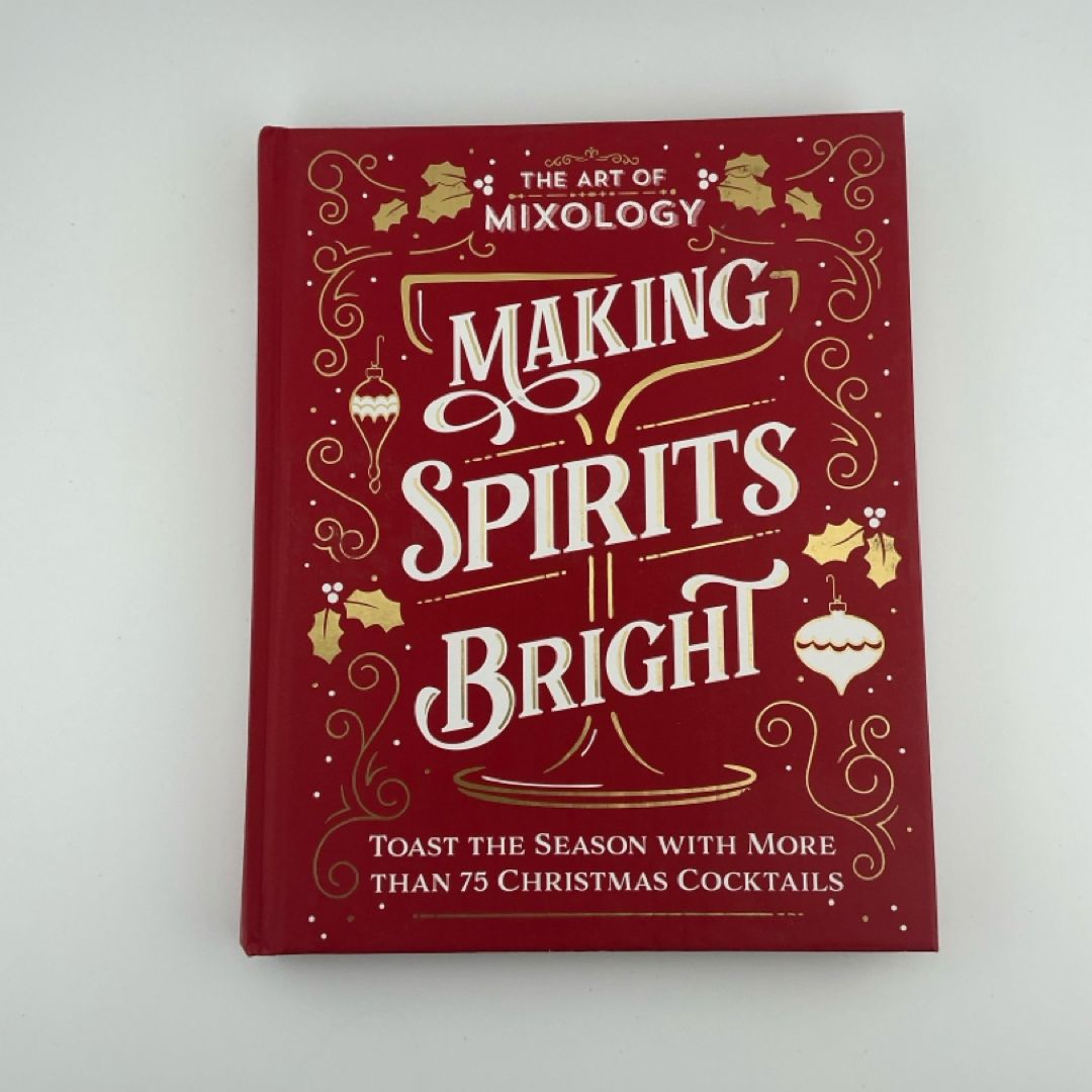 The Art of Mixology: Making Spirits Bright