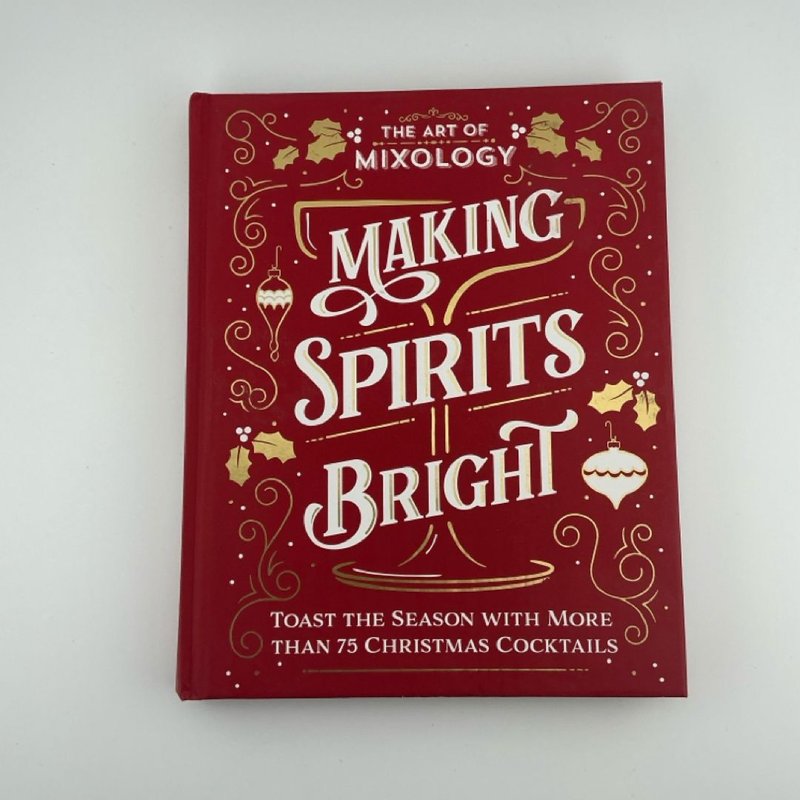 The Art of Mixology: Making Spirits Bright