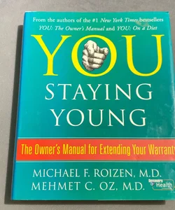 You: Staying Young