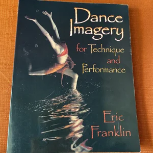 Dance Imagery for Technique and Performance