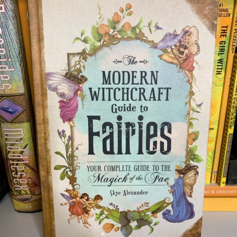 The Modern Witchcraft Guide to Fairies