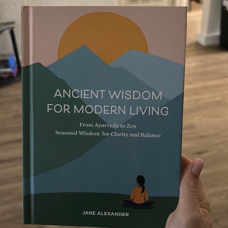 Ancient Wisdom for Modern Living