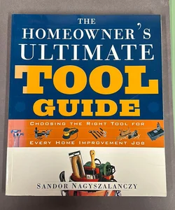 The Homeowner's Ultimate Tool Guide