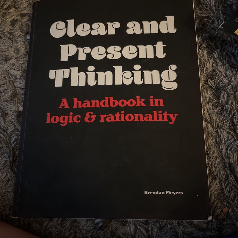 Clear and Present Thinking, Second Edition