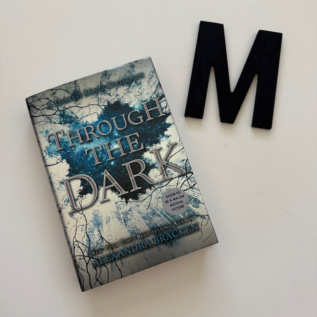 Through the Dark (a Darkest Minds Collection)