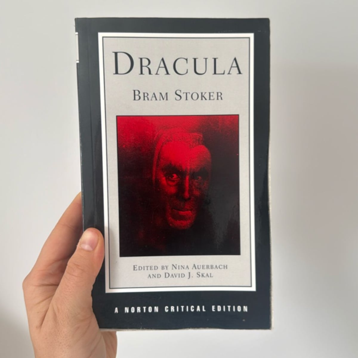 Dracula [Norton Critical Edition] by Bram Stoker, Nina Auerbach, David J. Skal