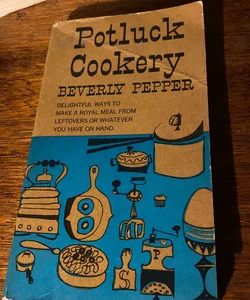 Potluck Cookery
