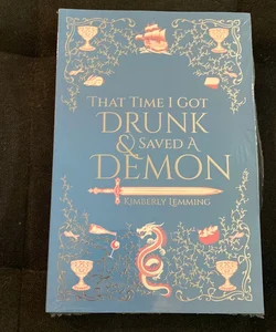 That Time I Got Drunk and Saved a Demon Steamy Lit Rom Con Special Edition 