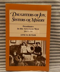 Daughters of Joy, Sisters of Misery