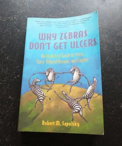 Why Zebra's Don't Get Ulcers 