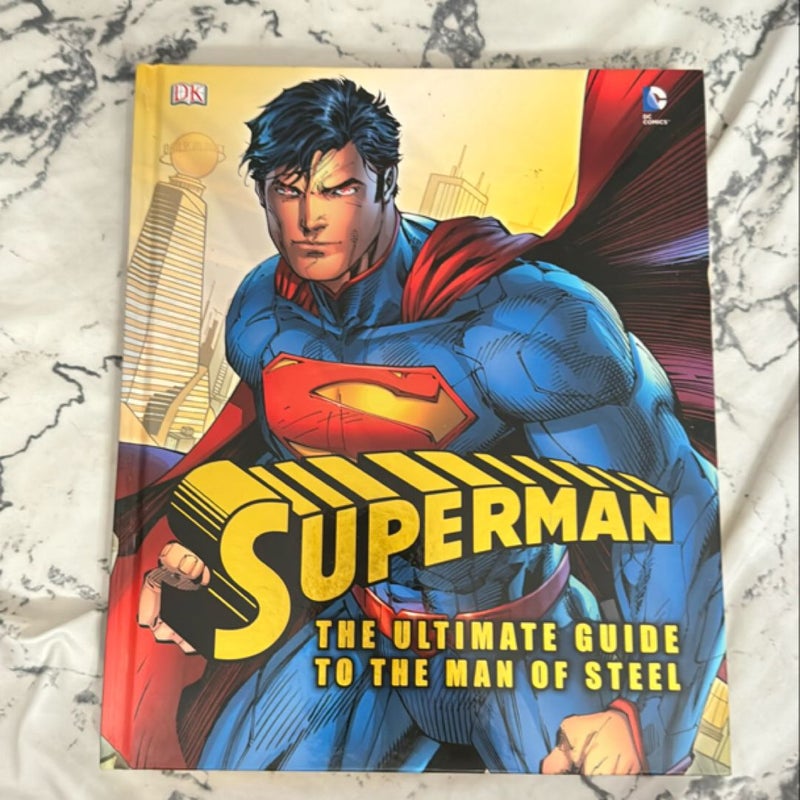 Superman - The Ultimate Guide to the Man of Steel