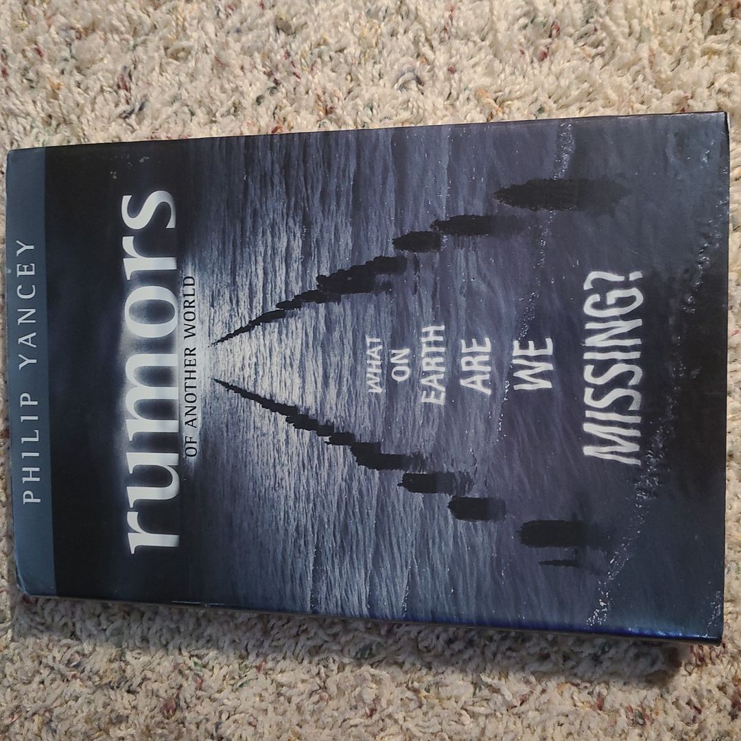 Rumors of Another World by Philip Yancey