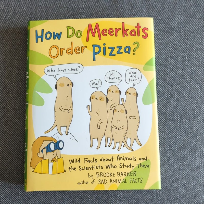 How Do Meerkats Order Pizza?