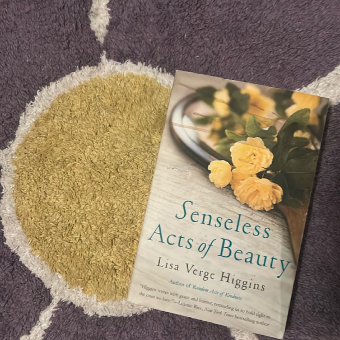 Senseless Acts of Beauty