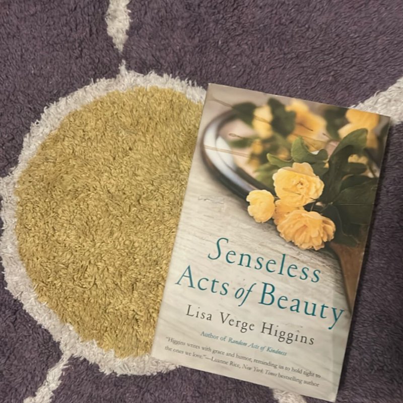 Senseless Acts of Beauty