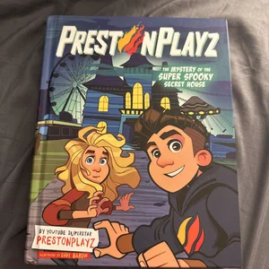 PrestonPlayz: the Mystery of the Super Spooky Secret House