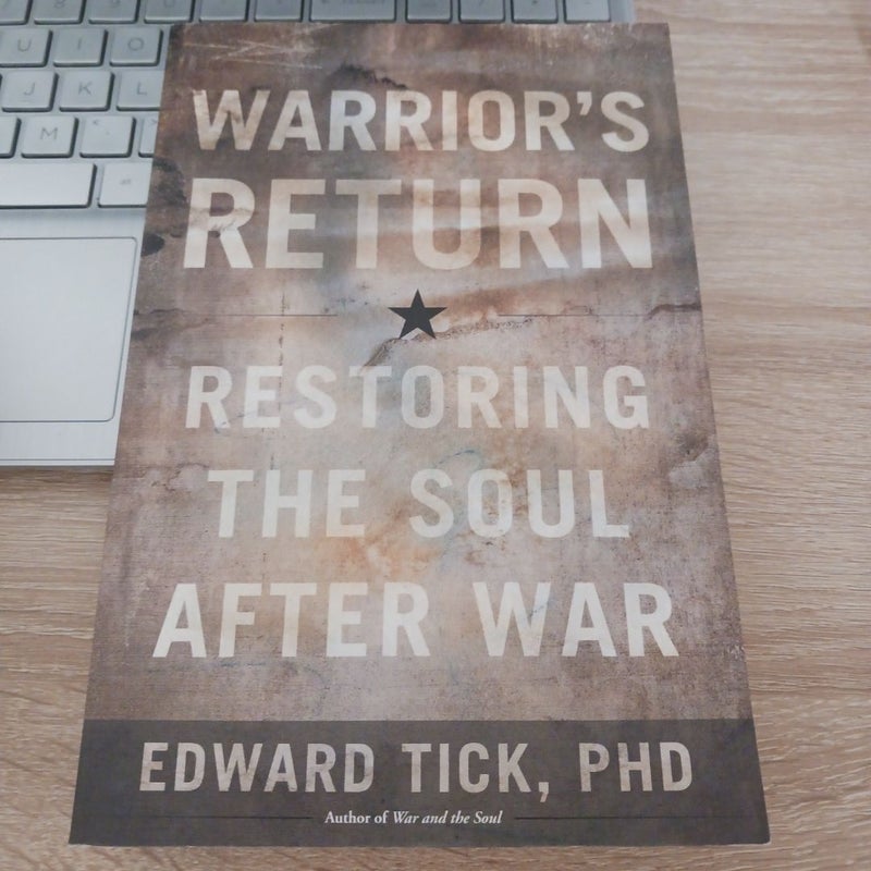 Warrior's Return: Restoring The Soul After War