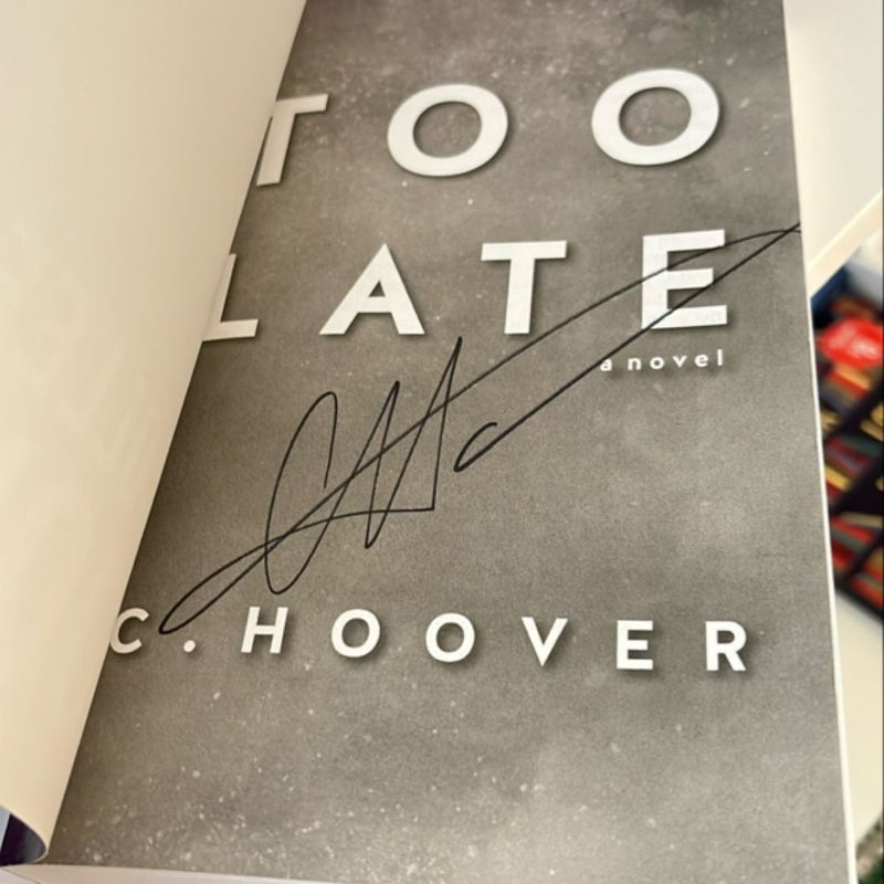 Too Late - Signed