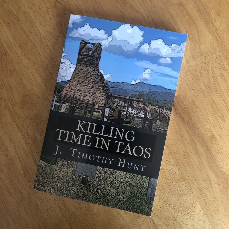 Killing Time in Taos