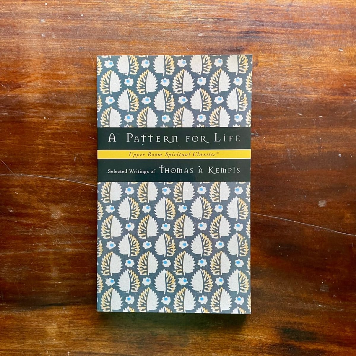 A Pattern for Life by Keith Beasley-Topliffe, Thomas à Kempis