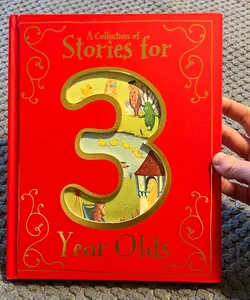 A Collection of Stories for 3 Year Olds