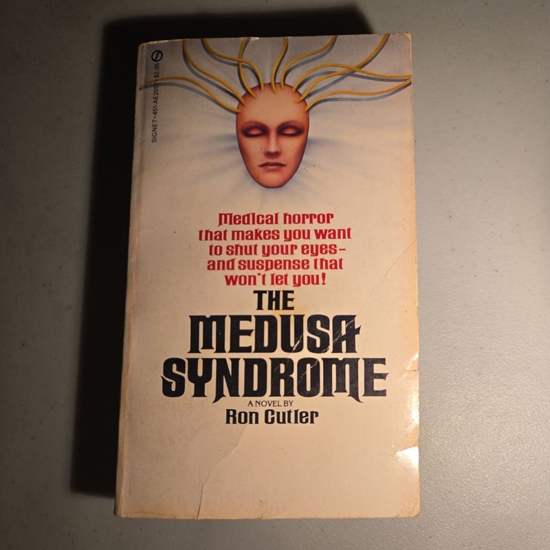 The Medusa Syndrome
