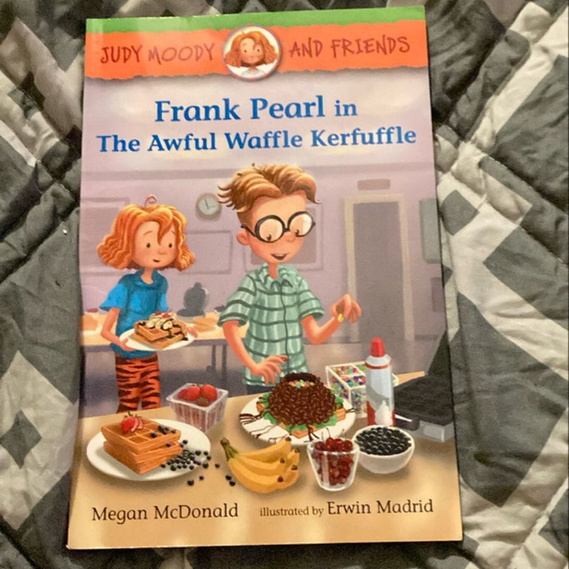 Judy Moody and Friends: Frank Pearl in the Awful Waffle Kerfuffle